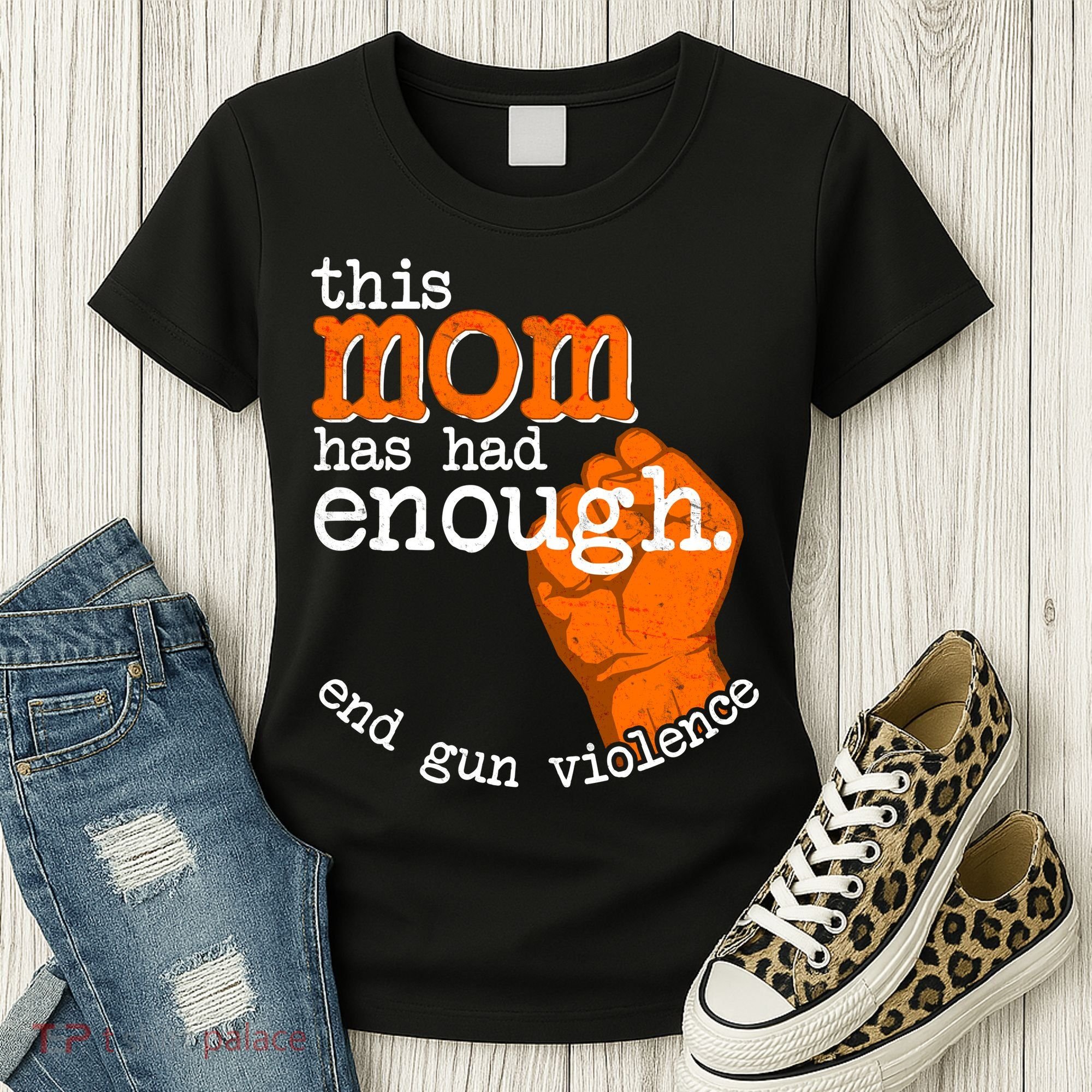 This Mom Has Had Enough End Gun Violence Women's T-Shirt