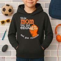 This Mom Has Had Enough End Gun Violence Kids Hoodie thumb 2