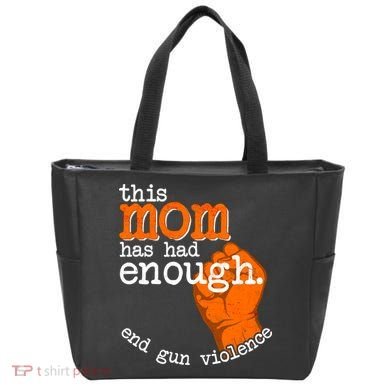 This Mom Has Had Enough End Gun Violence Tote Bag