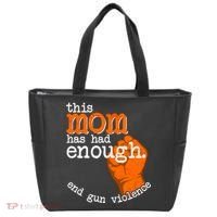 This Mom Has Had Enough End Gun Violence Tote Bag thumb 0