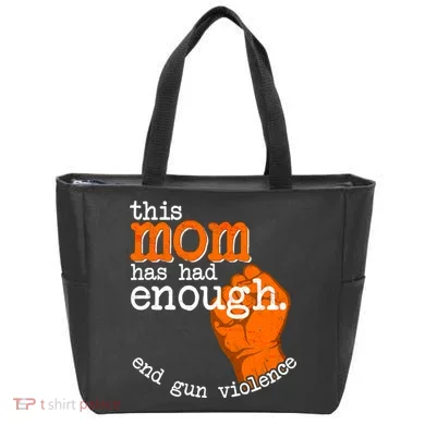 This Mom Has Had Enough End Gun Violence Tote Bag