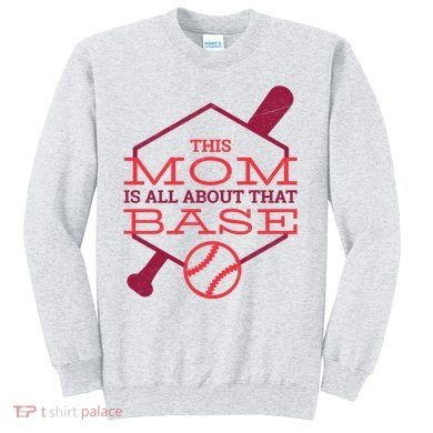 This Mom Is All About That Base Sweatshirt