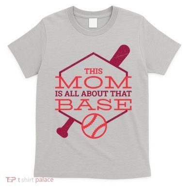 This Mom Is All About That Base T-Shirt