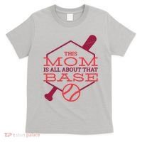 This Mom Is All About That Base T-Shirt thumb 0