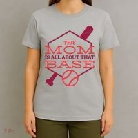 This Mom Is All About That Base T-Shirt thumb 4