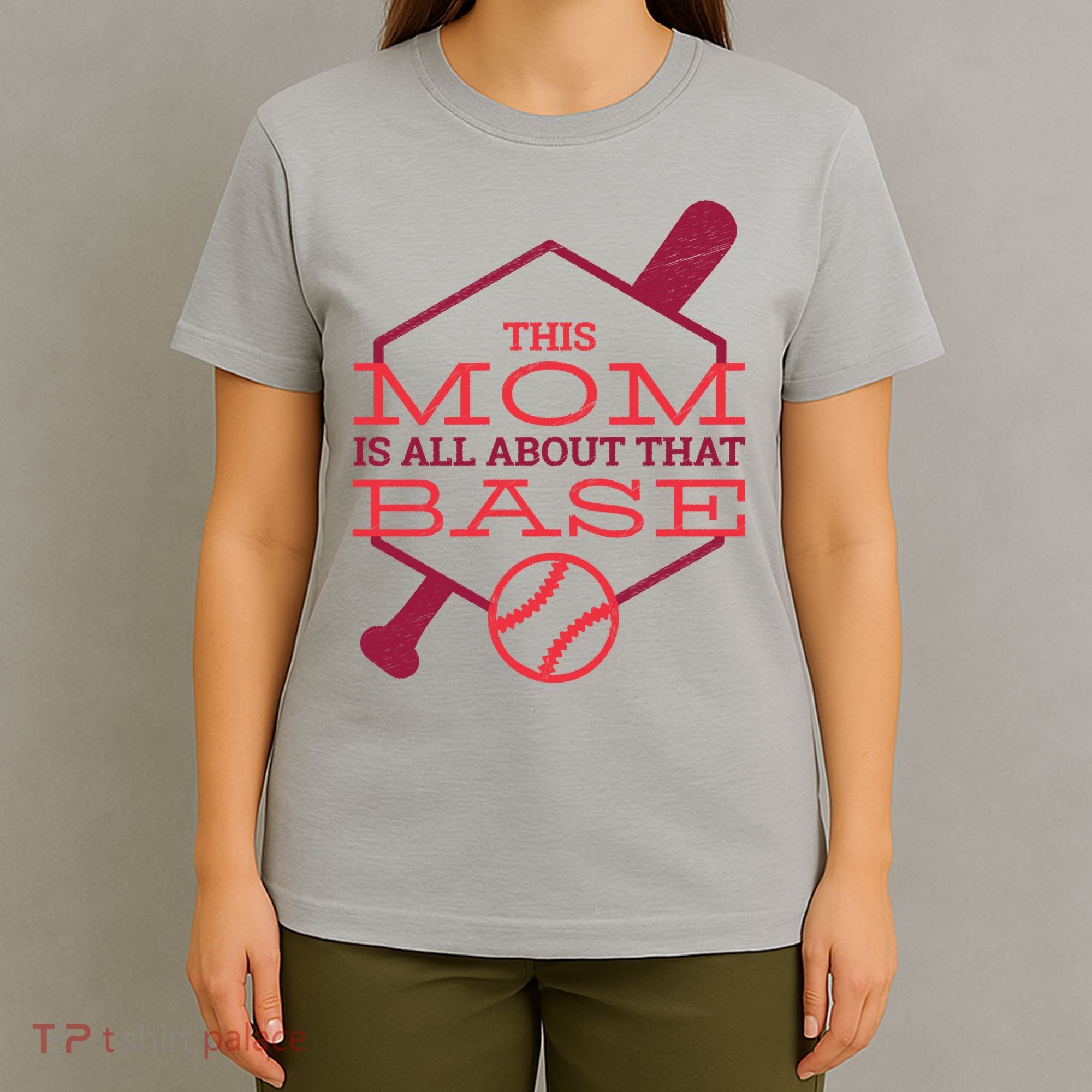 This Mom Is All About That Base T-Shirt