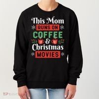 This Mom Runs On Coffee And Christmas Movies Women's Sweatshirt thumb 0