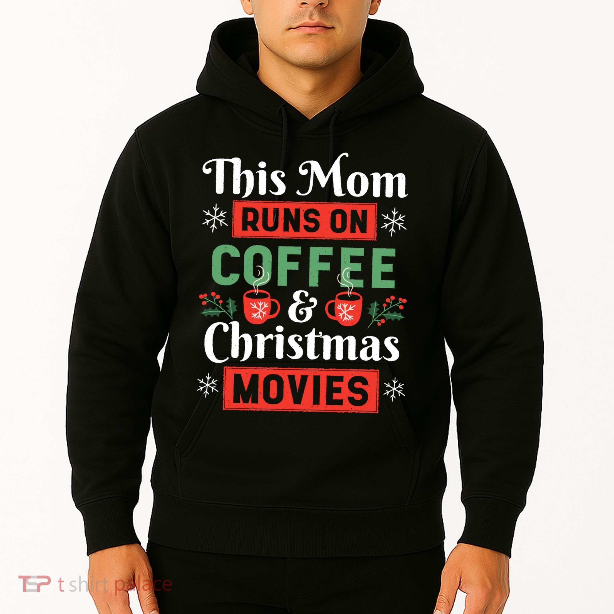 This Mom Runs On Coffee And Christmas Movies Hoodie