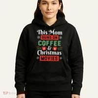 This Mom Runs On Coffee And Christmas Movies Hoodie thumb 5