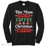 This Mom Runs On Coffee And Christmas Movies Sweatshirt thumb 0