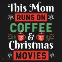 This Mom Runs On Coffee And Christmas Movies Button thumb 1