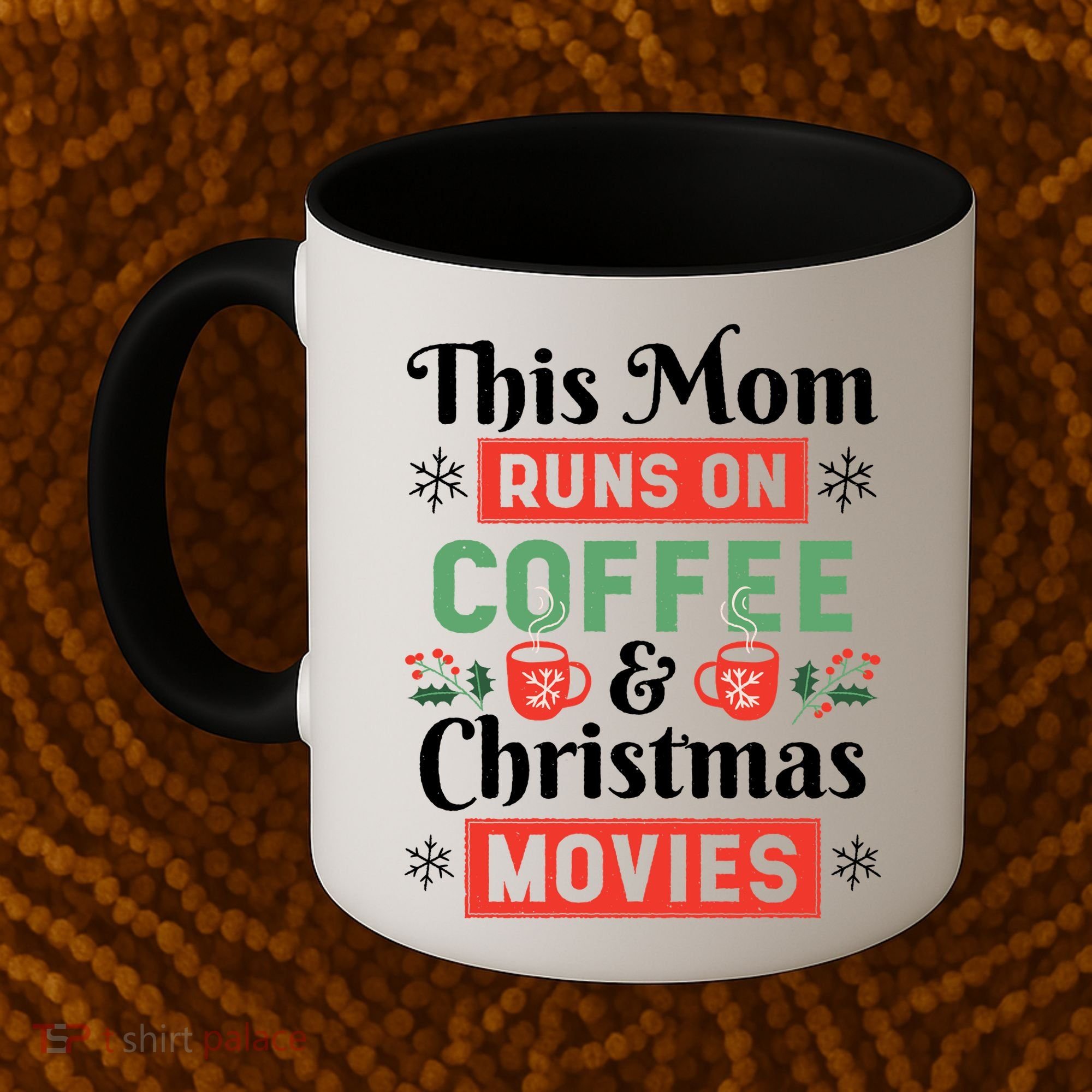 This Mom Runs On Coffee And Christmas Movies Coffee Mug