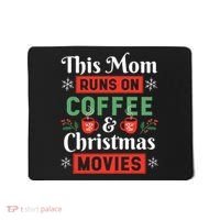 This Mom Runs On Coffee And Christmas Movies Mousepad thumb 0