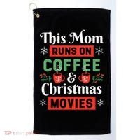 This Mom Runs On Coffee And Christmas Movies Golf Towel thumb 0