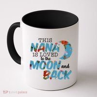 This Nana Is Loved To The Moon And Back Coffee Mug thumb 0