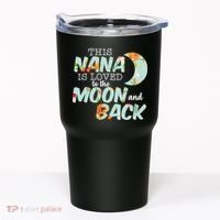 This Nana Is Loved To The Moon And Back Tumbler thumb 0