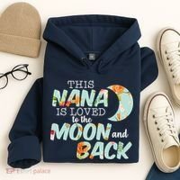 This Nana Is Loved To The Moon And Back Hoodie thumb 4