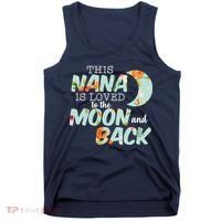 This Nana Is Loved To The Moon And Back Tank Top thumb 0