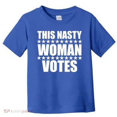 This Nasty Woman Votes Toddler T-Shirt