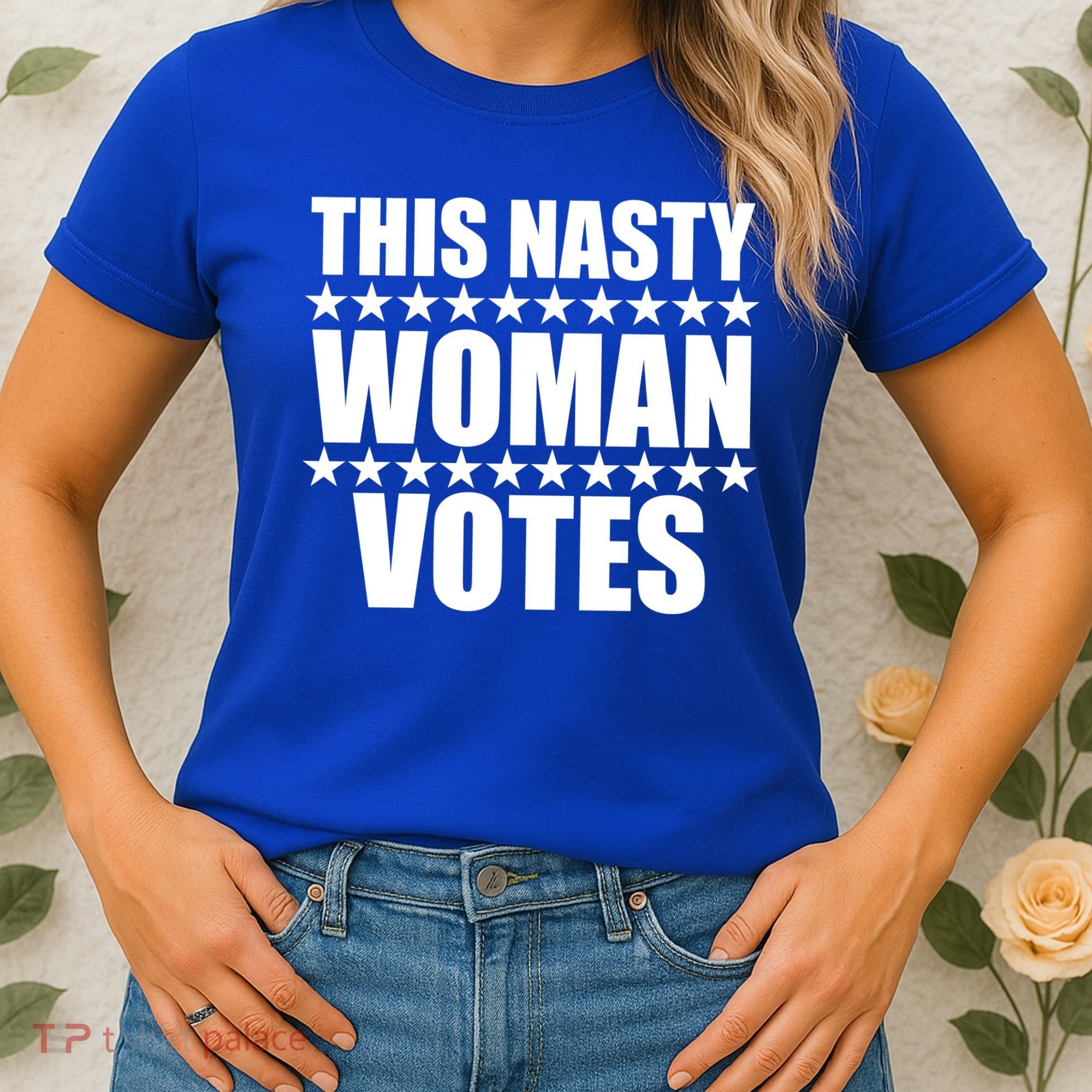 This Nasty Woman Votes Women's T-Shirt