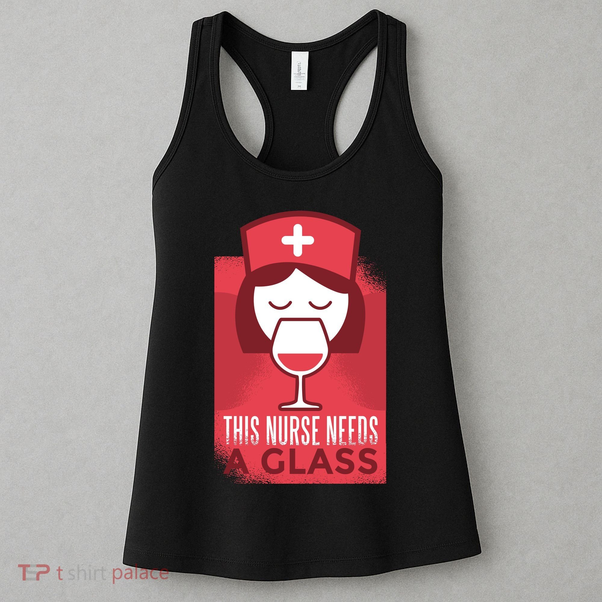 This Nurse Needs A Glass Women's Tank Top