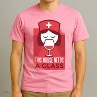 This Nurse Needs A Glass T-Shirt thumb 3