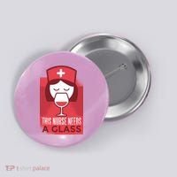 This Nurse Needs A Glass Button thumb 0