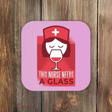 This Nurse Needs A Glass Coaster