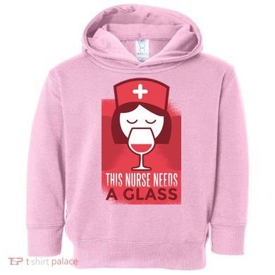 This Nurse Needs A Glass Toddler Hoodie