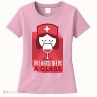 This Nurse Needs A Glass Women's T-Shirt thumb 0