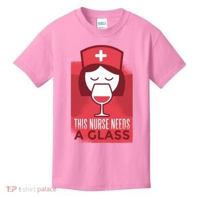 This Nurse Needs A Glass Kids T-Shirt