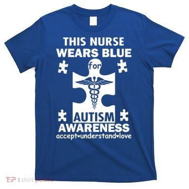 This Nurse Wears Blue For Autism Awareness T-Shirt