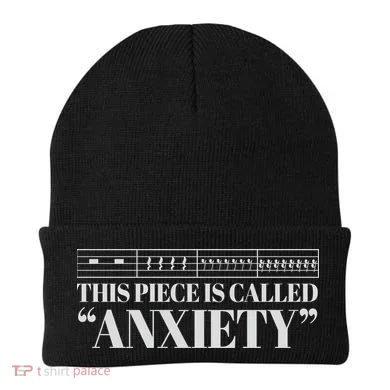This Piece Is Called Anxiety Funny Beanie