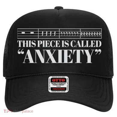 This Piece Is Called Anxiety Funny Hat