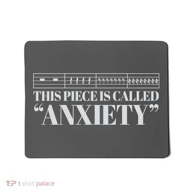 This Piece Is Called Anxiety Funny Mousepad