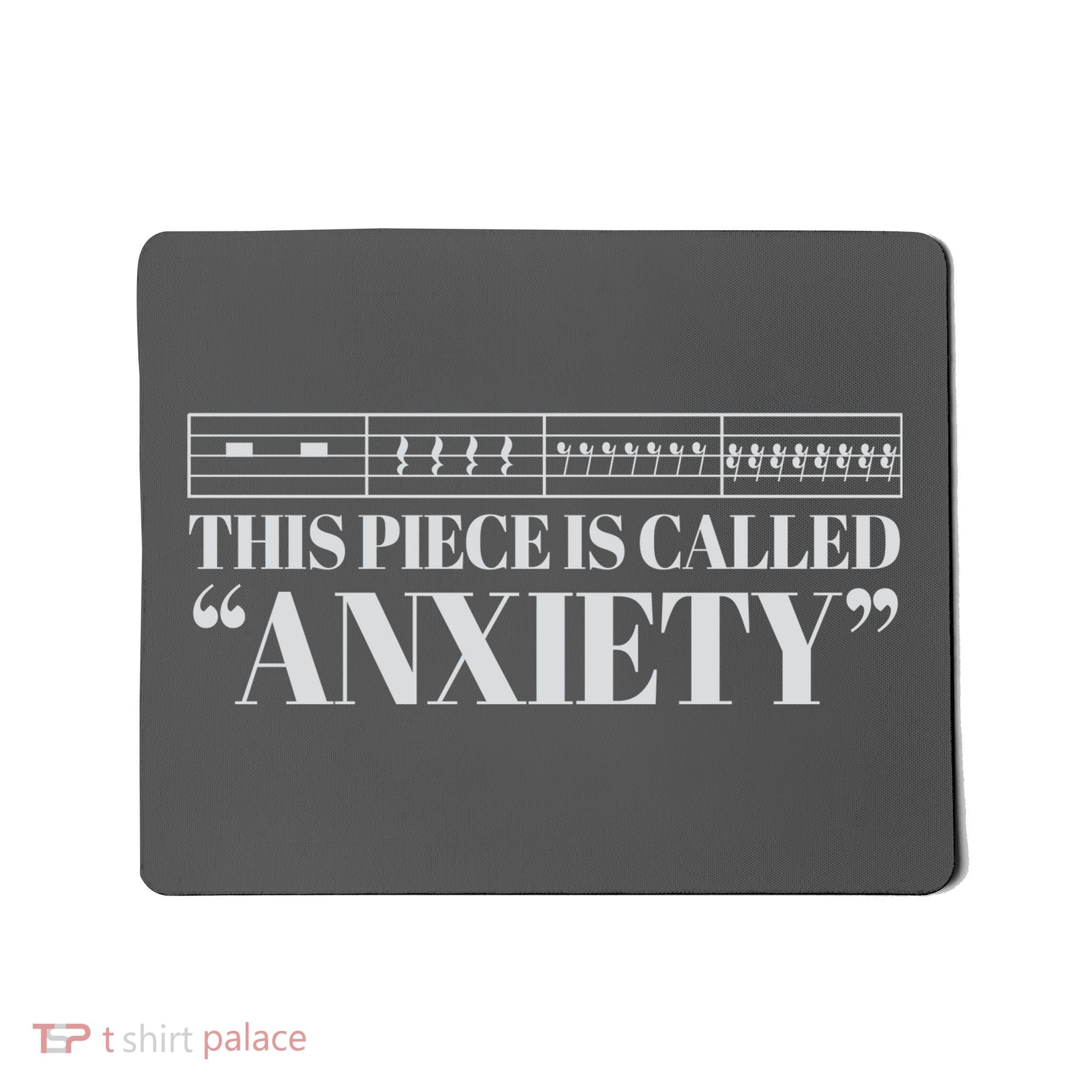 This Piece Is Called Anxiety Funny Mousepad