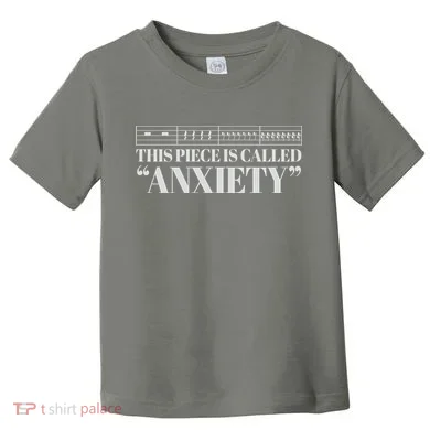 This Piece Is Called Anxiety Funny Toddler T-Shirt