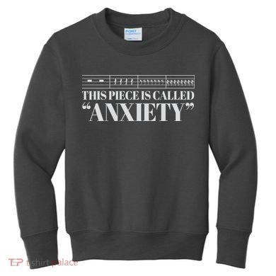 This Piece Is Called Anxiety Funny Kids Sweatshirt
