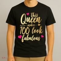 This Queen Makes 100 Look Fabulous  T-Shirt thumb 3