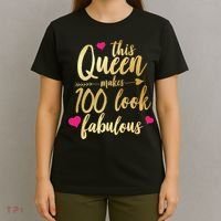 This Queen Makes 100 Look Fabulous  T-Shirt thumb 4