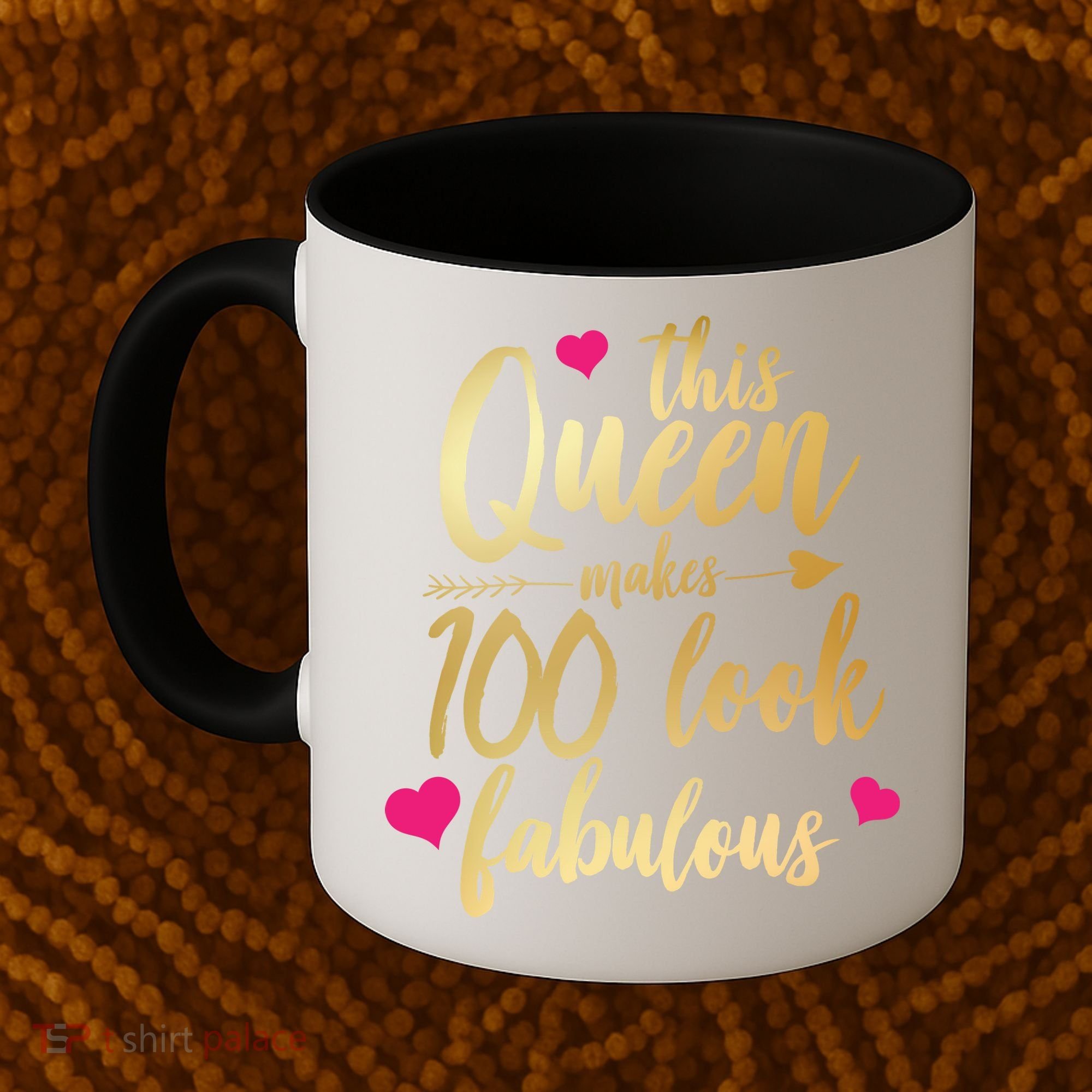 This Queen Makes 100 Look Fabulous  Coffee Mug