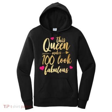 This Queen Makes 100 Look Fabulous  Women's Hoodie