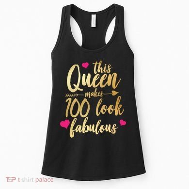 This Queen Makes 100 Look Fabulous  Women's Tank Top