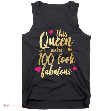 This Queen Makes 100 Look Fabulous  Tank Top