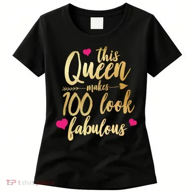 This Queen Makes 100 Look Fabulous Women's T-Shirt
