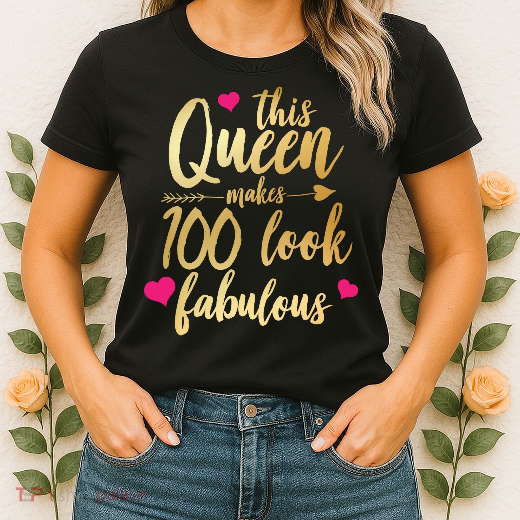 This Queen Makes 100 Look Fabulous  Women's T-Shirt