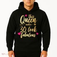 This Queen Makes 30 Look Fabulous  Hoodie thumb 2