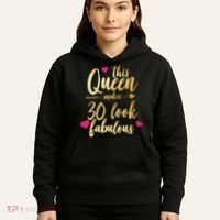 This Queen Makes 30 Look Fabulous  Hoodie thumb 5