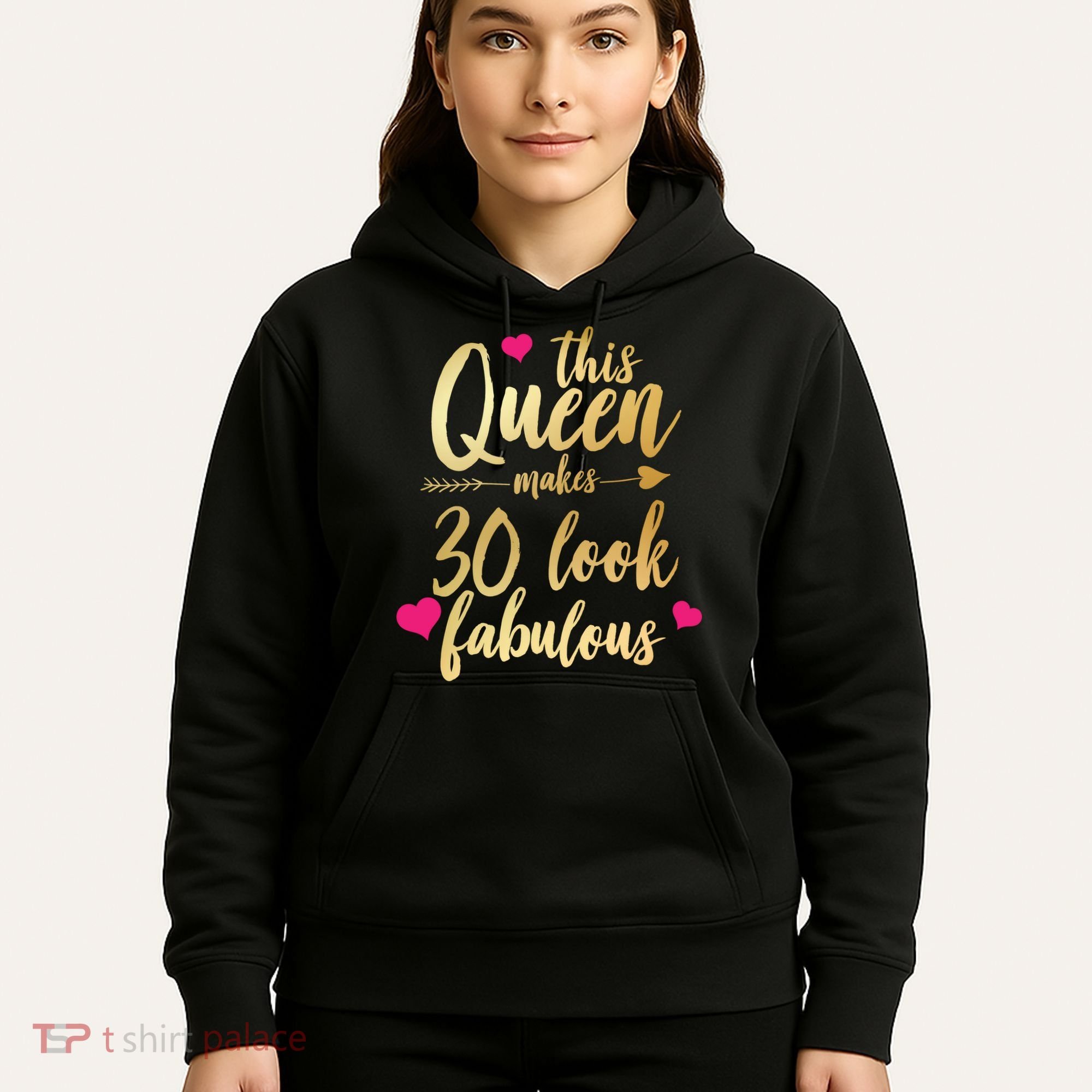 This Queen Makes 30 Look Fabulous  Hoodie