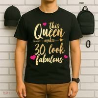This Queen Makes 30 Look Fabulous  T-Shirt thumb 6